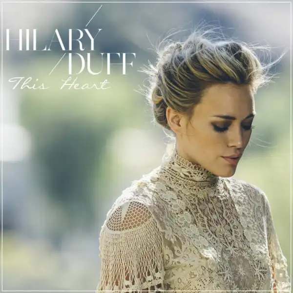 This Heart BY Hilary Duff